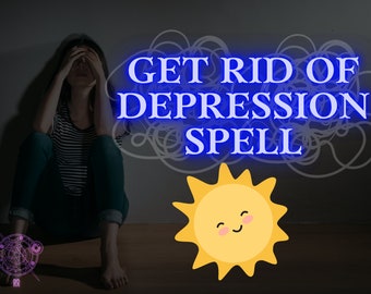 Get Rid of DEPRESSION Spell! Happiness & Joy Spell - Be Happy Once More Spell - Magic Spell That Cures Depression And Blocks Negative Energy