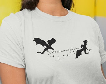 We Do Not Eat Our Allies Unisex Tee | Empyrean Series - Inspired T-Shirt