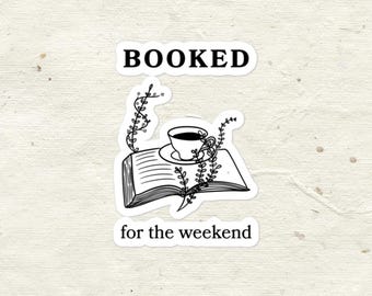 Booked for the Weekend Sticker | Cozy Reader Gift