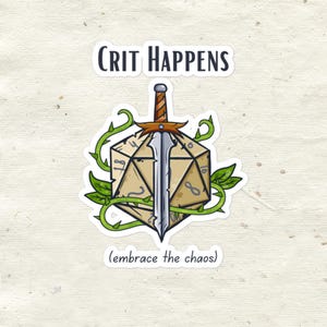 Crit Happens Sticker | DnD Dice & Sword Sticker for Chaos-Loving Adventurers