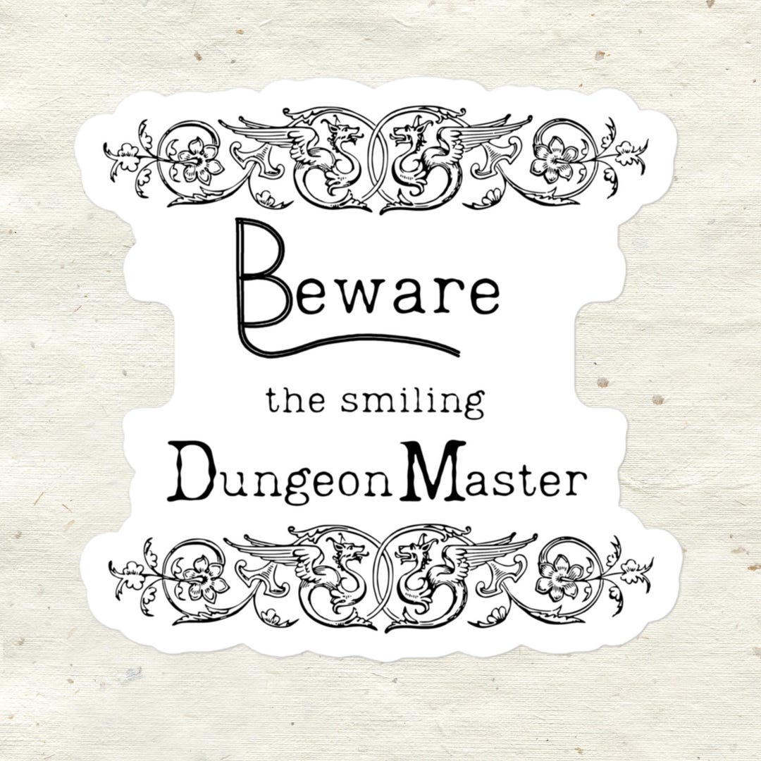 Beware the Smiling Dungeon Master Sticker | Gothic Dnd Vinyl - Etsy
