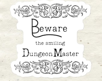 Beware the Smiling Dungeon Master Sticker | Gothic DnD Vinyl