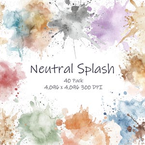 Neutral Splatter Paint Splash Aquarell Clipart Splotch 40er Pack PNG Digital Download 300 DPI Kommerzielle Nutzung Sublimation Art Image Bundle