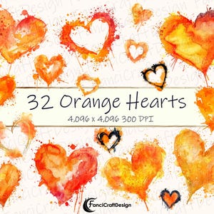 May include: 32 orange watercolor hearts with a splatter effect. The hearts are in various sizes and shapes. The image includes the text "32 Orange Hearts" and "4,096 x 4,096 300 DPI".