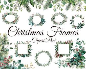 May include: A collection of watercolor Christmas frames and greenery, including wreaths and borders. The text "Christmas Frames Clipart Pack" is displayed in a decorative font. The frames are in various shapes, including circles and squares.