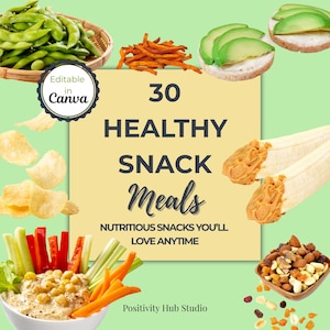 30 Healthy Snack Recipes | Easy & Nutritious Canva Template | Printable Snack Recipe Book | Editable Digital Cookbook | Healthy Meals