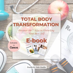 Total Body Transformation E-book | 7 Keys to Fitness, Nutrition & Wellness | Weight Loss, Strength Training, Healthy Lifestyle Guide