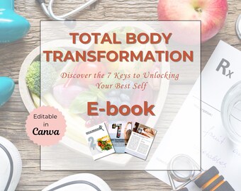 Total Body Transformation E-book | 7 Keys to Fitness, Nutrition & Wellness | Weight Loss, Strength Training, Healthy Lifestyle Guide