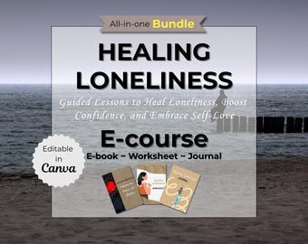 Healing Loneliness e-Course | Guided Journey to Self-Love, Inner Peace, Confidence & Connection | Mental Wellness, Emotional Healing