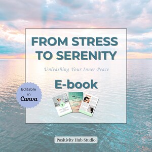 From Stress to Serenity E-book | Stress Relief, Anxiety Management & Inner Peace | Mindfulness, Calm Living and Mental Wellness Guide
