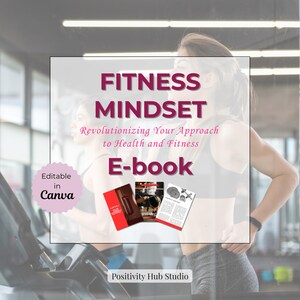 Fitness Mindset E-book | Transform Health & Wellness with Positive Thinking, Motivation and Healthy Habits for a Strong Body and Mind