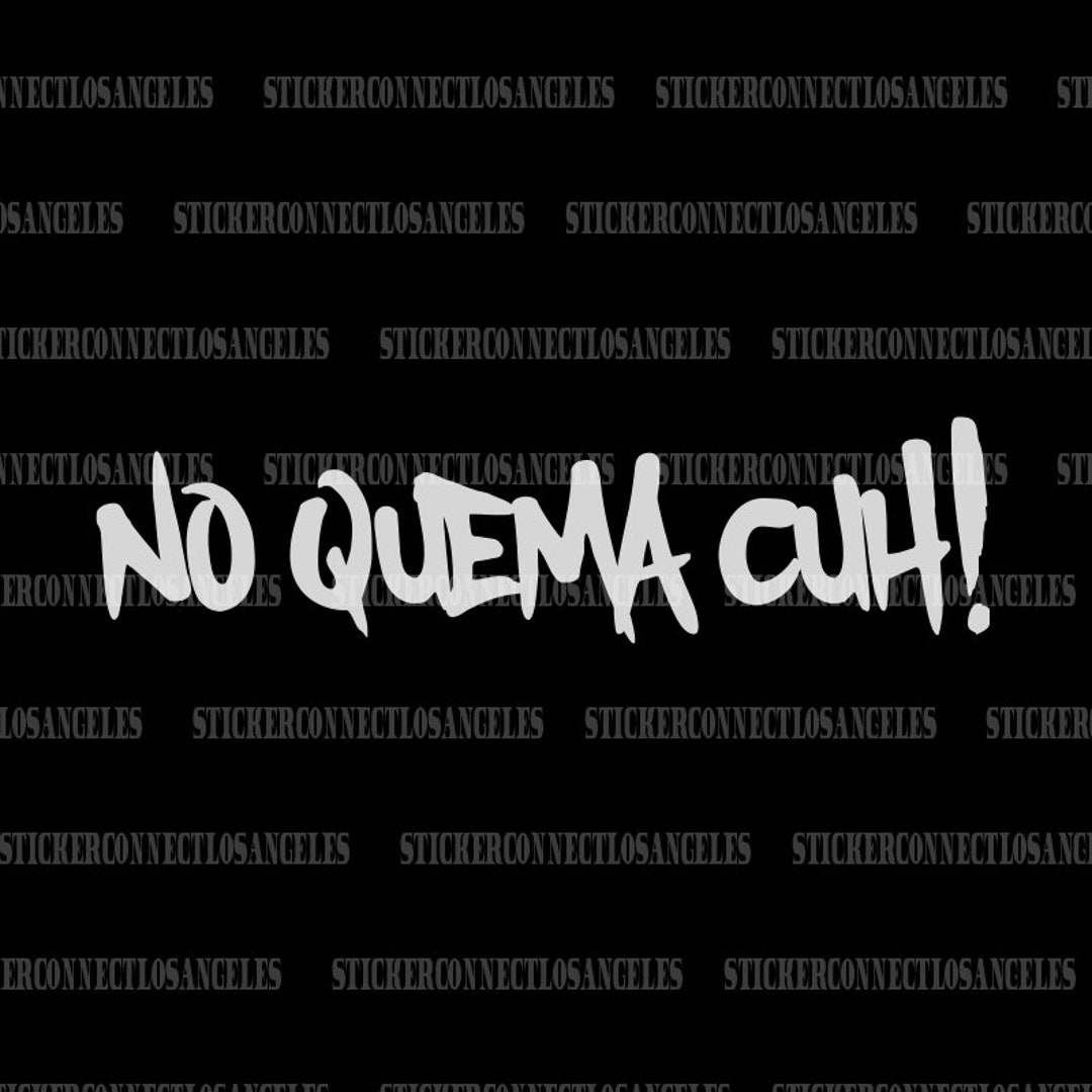 No Quema Cuh Decal/banner - Etsy