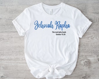 Jehovah Rapha, Inspirational Tshirt, Faith Shirts, Bible Shirts, Religious Gifts, Waymaker Shirt, Christian Apparel, Religious T-shirt, God
