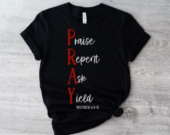 Pray, Repent, Inspirational Tshirt, Faith Shirts, Bible Shirts, Religious Gifts, Waymaker Shirt, Christian Apparel, Religious T-shirt, God