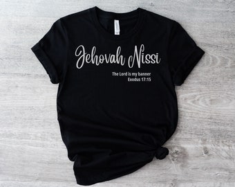 Jehovah Nissi, Inspirational Tshirt, Faith Shirts, Bible Shirts, Religious Gifts, Waymaker Shirt, Christian Apparel, Religious T-shirt, God