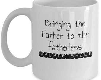 Faith mug, Dad gift "Father to the fatherless"
