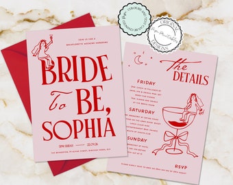 May include: Pink and red printable bachelorette party invitation with the text "Bride to Be, Sophia" and a schedule of events for Friday, Saturday, and Sunday. The invitation features a cartoon bride in a glass of champagne.