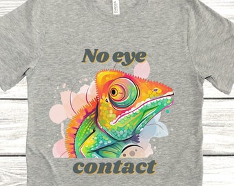 No eye contact Chameleon Shirt, Funny T-shirts, Introvert T-shirt, Hilarous Tee, Sarcastic Shirt, Introvert Gift