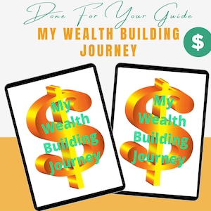 May include: Two white digital tablets with black borders, each displaying a gold dollar sign with the text "My Wealth Building Journey" in green.