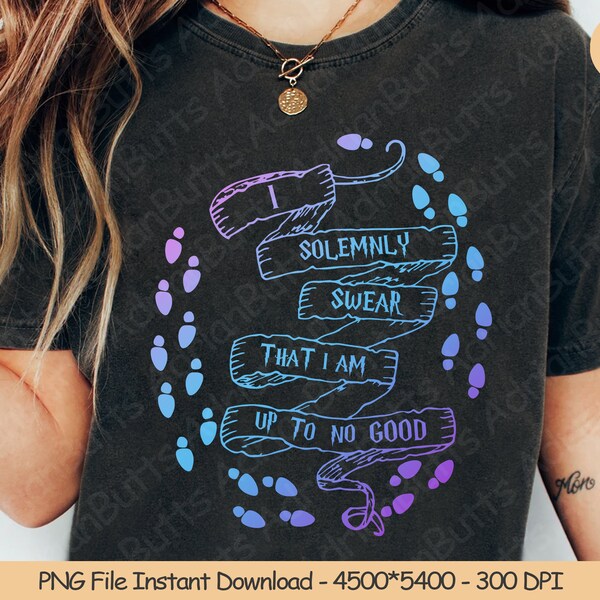 Solemnly Swear That I Am Up To No Good PNG | Digital Design Download | Sublimation PNG | Funny PNG