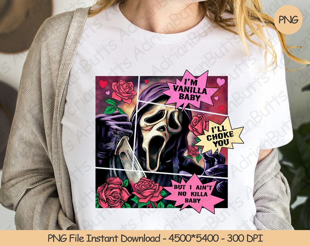 I'm Vanilla Baby I'll Choke You but I Ain't No Killa Baby PNG Digital