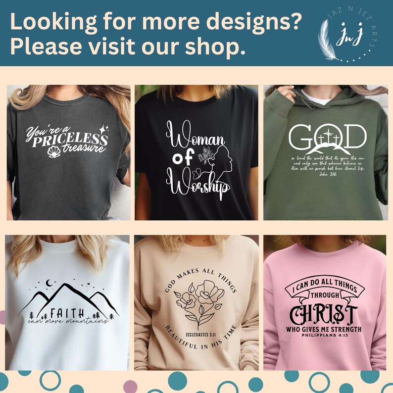 Może przedstawiać: Sześć r&oacute;żnych wzor&oacute;w na koszulki i bluzy z chrześcijańskimi napisami i grafiką. Wzory obejmują "You're a Priceless Treasure", "Woman of Worship", "God", "Faith can move mountains", "God makes all things beautiful in His time", oraz "I can do all things through Christ who gives me strength".