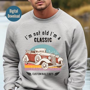 Eu não sou velho 1975 imprimir 50º aniversário png png retrô para sublimação Vintage Cottage core Imprimir design de camisa estética da moda png