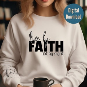 Leef door geloof, niet door aanblik png Jezus God png Bijbelvers png Religieus citaat png Faith Shirt png Sublimatie ontwerpen trendy shirt svg