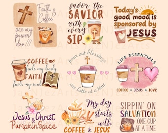 May include: Nine digital designs featuring coffee cups, mugs, and other coffee-themed imagery with Christian-themed text. The designs include phrases like "Faith & Coffee", "Savor the Savior with Every Sip", "Today's Good Mood is Sponsored by Jesus", "Coffee Fuels My Body Faith Fuels My Soul", "Pour Out Blessings One Latte at a Time", "Life Essentials Coffee + Jesus + Love", "Jesus & Christ Pumpkin Spice", "My Day Starts with Coffee & Jesus", and "Sippin' on Salvation One Cup at a Time".