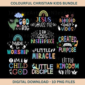 May include: A digital download bundle featuring colorful Christian-themed designs for kids. The designs include phrases like "My God is so Big," "Jesus Loves Me," and "I am God's Masterpiece." The bundle includes 10 PNG files.