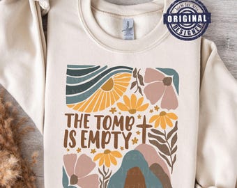 Christian Easter Graphics The Tomb is Empty png Religious Png Christian Floral shirt png He is Risen png New Easter png Boho Easter clipart