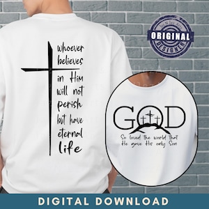 May include: White t-shirt with a black cross and the text "whoever believes in Him will not perish but have eternal life". The back of the shirt has a black graphic of three crosses with the text "GOD So loved the world that He gave His only Son".