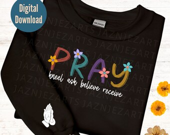 Christian Floral shirts png Just Pray png Power in prayer png instant download Bible Verse Png sublimation design