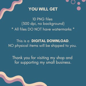May include: A teal graphic with text that reads "YOU WILL GET" followed by details about 10 PNG files, including "DIGITAL DOWNLOAD." The image also includes a thank you message for visiting the shop.