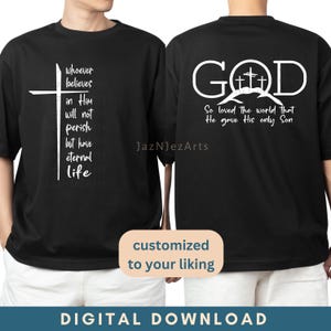 May include: Black t-shirt with a white cross and the text "whoever believes in Him will not perish but have eternal life" on the front and the text "GOD So loved the world that He gave His only Son" on the back.