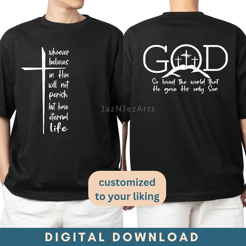 May include: Black t-shirt with a white cross and the text "whoever believes in Him will not perish but have eternal life" on the front and the text "GOD So loved the world that He gave His only Son" on the back.