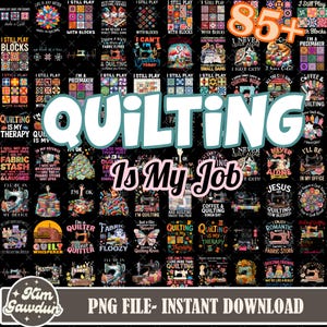 Puede incluir: Una colección de diseños con temática de acolchado con el texto "Quilting Is My Job". Los diseños incluyen varias citas, máquinas de coser y gráficos relacionados con la tela. La imagen también incluye el texto "PNG FILE - INSTANT DOWNLOAD."