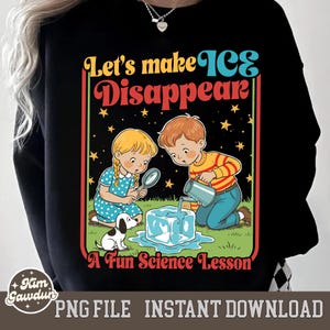 Pode incluir: Camisola preta com um gráfico colorido com duas crianças e um cão a fazer uma experiência científica com gelo. O texto diz "Let's make ICE Disappear" e "A Fun Science Lesson".