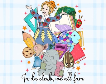 In Da Clerb We All Fam png, kinderboek png, lerarenbibliotheek boekenclub png, terug naar school, kleuterschool png, leraarsdagcadeau