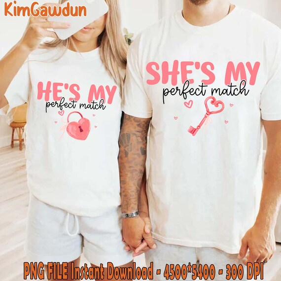 He's My Match Png, She's My Match Png, Couple Valentine Png, Valentine Shirt Png, King And Queen Png, Couple Shirts png, Matching Shirts