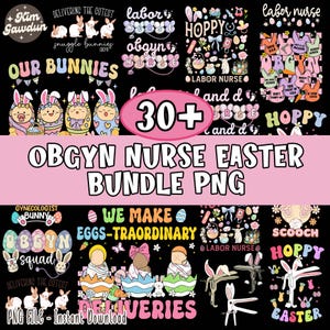 May include: A digital download of 30+ Easter-themed designs featuring bunnies, eggs, and the text "OBGYN Nurse Easter Bundle PNG". The designs are perfect for creating t-shirts, mugs, tote bags, and other crafts.