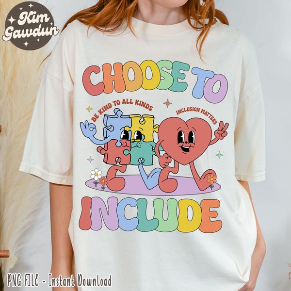 Elija incluir PNG, camiseta divertida de concienciación sobre el autismo, camiseta para profesores de educación especial, diseños de camisetas sobre neurodiversidad, PNG de aceptación del autismo