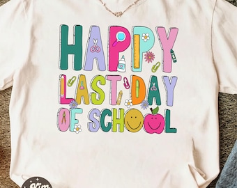 Happy Last Day Of School Png, End Of School Png, Teacher Summer Break Png, Teacher Last Day Shirt,Testing Day Sublimation,Last Day Of School