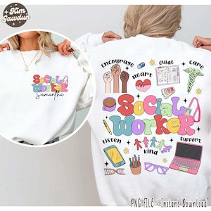 May include: White sweatshirt with a colorful graphic design that says "Social Worker" with various illustrations including a heart, a hand with a fist, a coffee cup, a laptop, and a pair of glasses. The text "Support", "Listen", "Kind", and "Guide" are also included in the design.