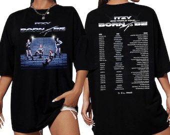 ITZY 2nd World Tour Born To Be Shirt, ITZY 2024 World Tour Sweatshirt, Itzy Untouchable, Itzy Kpop Merch, Midzy Tshirt,Itzy Yeji Ryujin Yuna