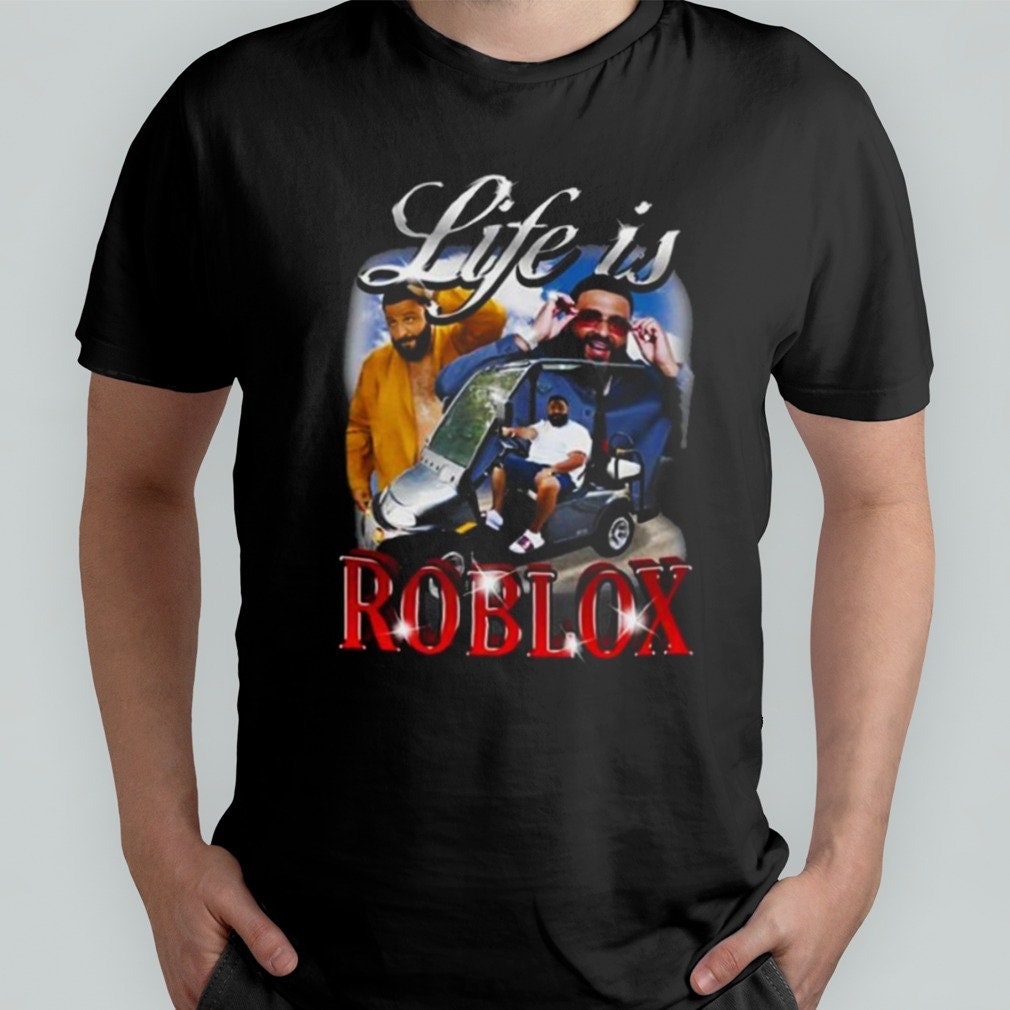 Dj Khaled Meme In Life Theres Roblox shirt - Dalatshirt