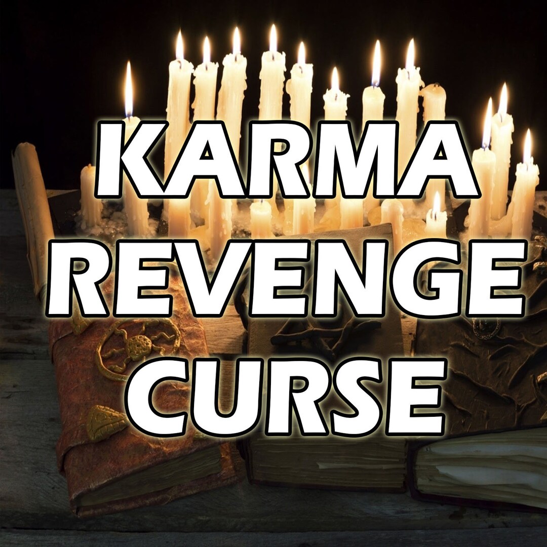 KARMA REVENGE SPELL Karma Curse, Payback Spell Cheating Husband or Wife