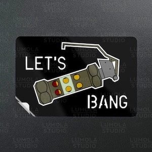 Lets Bang Flashbang Stun Parody Novelty Morale Sticker, Sticker Collection by Lumola Studio