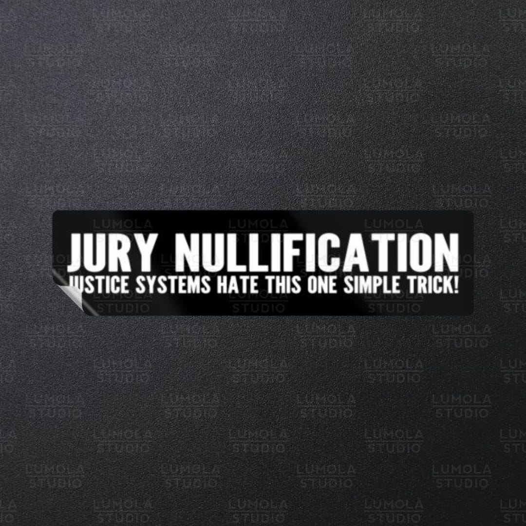 Jury Nullification One Simple Trick 1x4 Funny Meme Novelty Morale ...