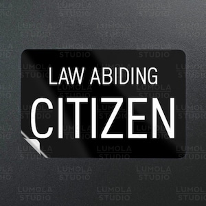 Law Abiding Citizen Funny Parody Novelty Morale Sticker, Sticker Collection by Lumola Studio